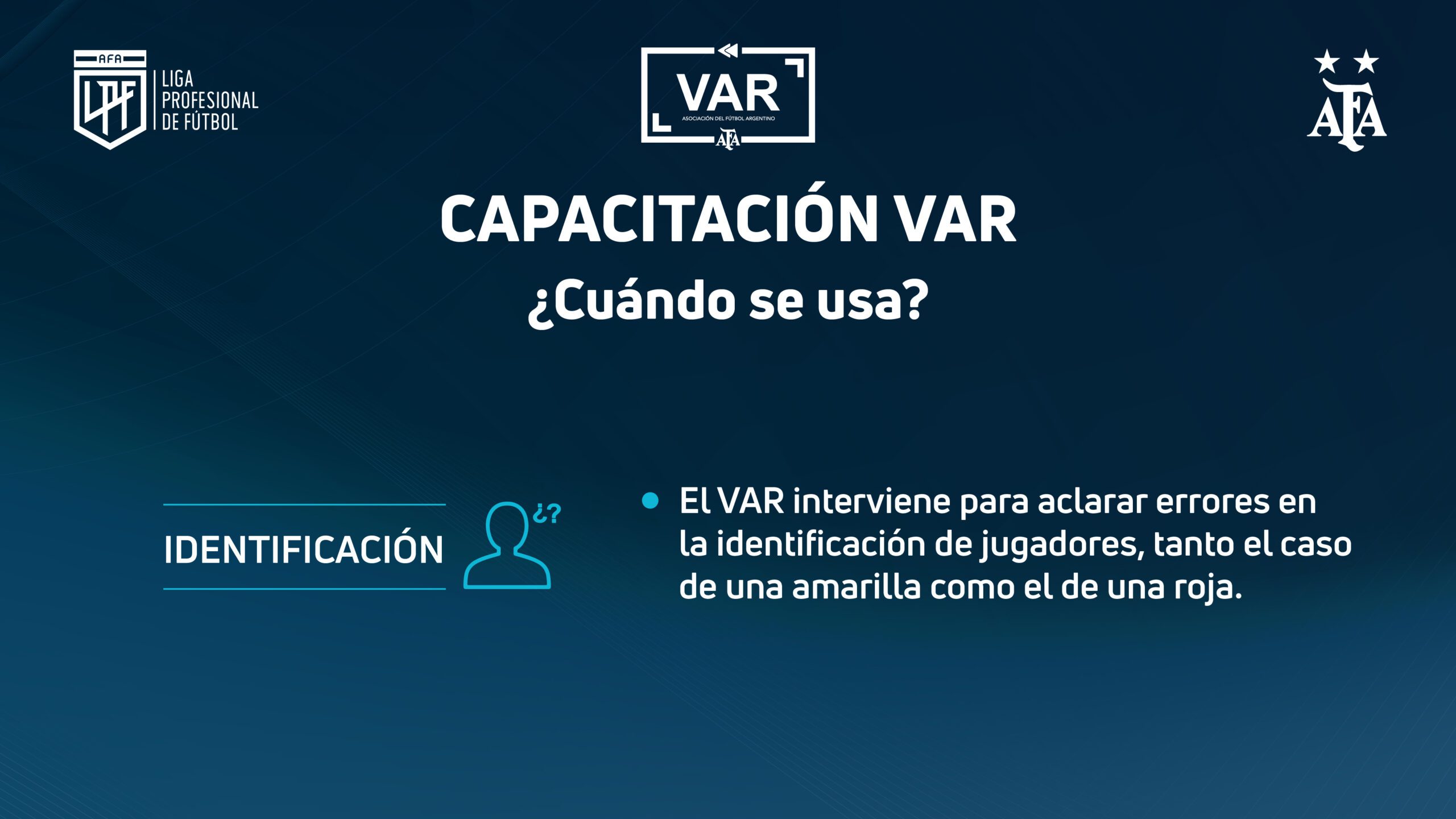 Cómo se aplicará el VAR en "Identificación"